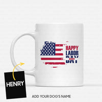 Thumbnail for Personalized Dog Gift Idea - Happy Labor Day Aside Letters For Dog Lovers - White Mug