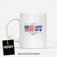 Thumbnail for Personalized Dog Gift Idea - Happy Labor Day September For Dog Lovers - White Mug