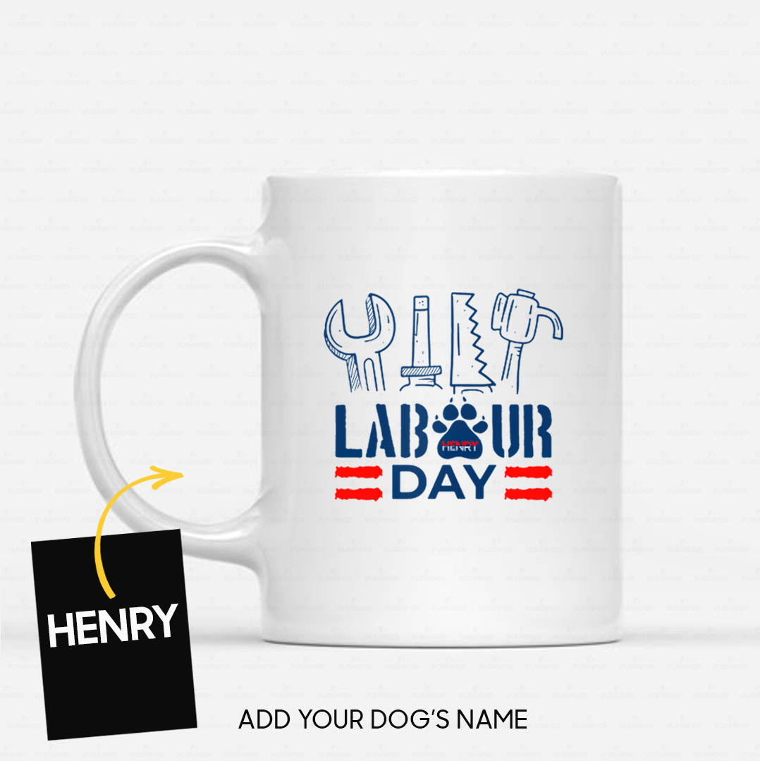 Personalized Dog Gift Idea - Happy Simple Labor Day For Dog Lovers - White Mug