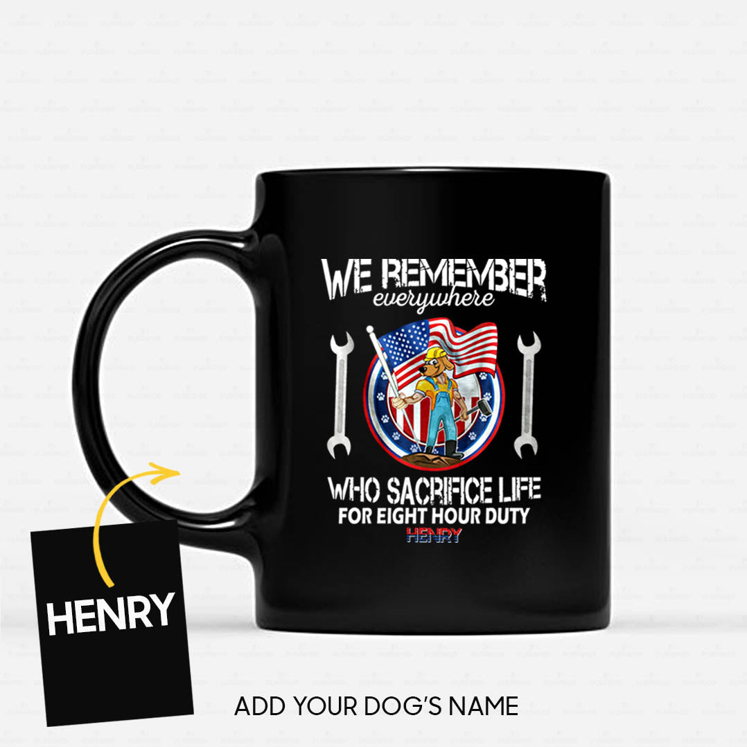 Personalized Dog Gift Idea - We Remember Who Sacrifice Life For Duty For Dog Lovers - Black Mug