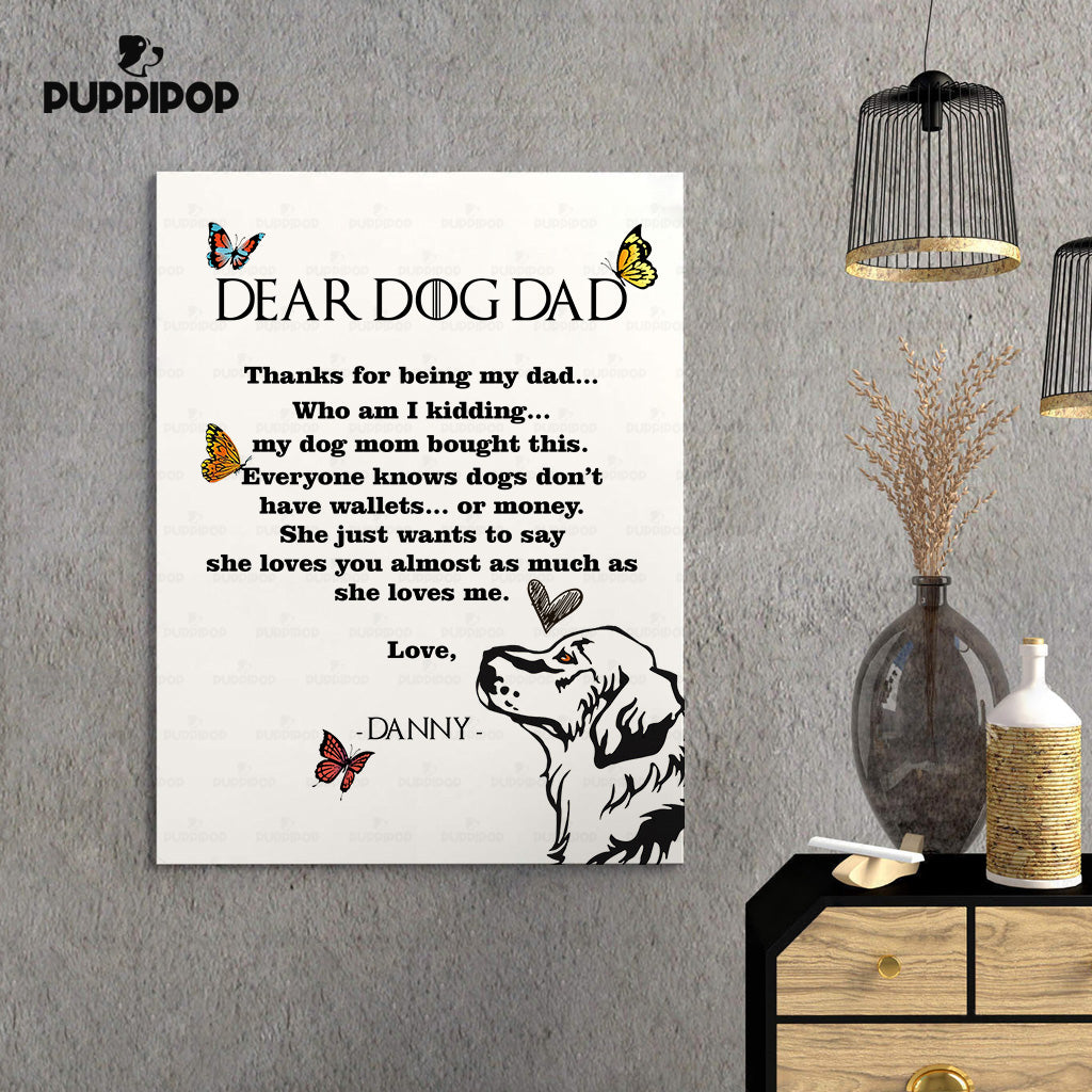 Custom Dog Canvas - Personalized Dear Dog Dad With Butterfly Gift For Dad - Matte Canvas