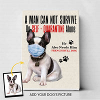 Thumbnail for Personalized Gift For Dad - A Man Can Not Survive On Self Quarantine Alone - Matte Canvas