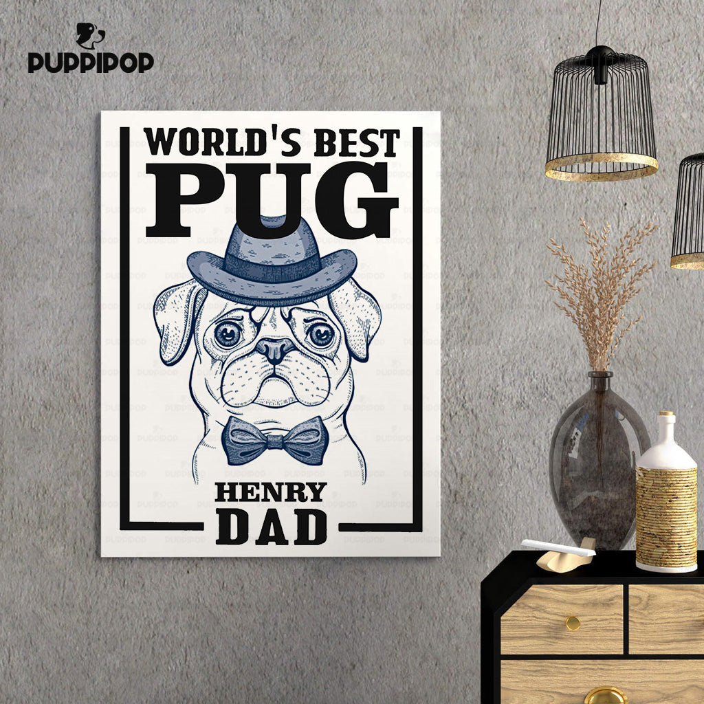 Custom Dog Canvas - Personalized World's Best Pug Gift For Dad - Matte Canvas