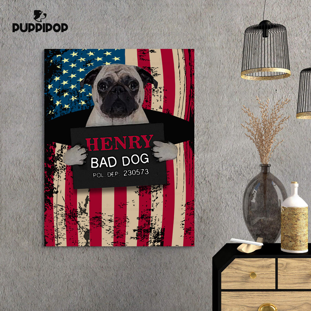 Personalized Dog Gift Idea - Pug The Bad Dog For Dog Lovers - Matte Canvas