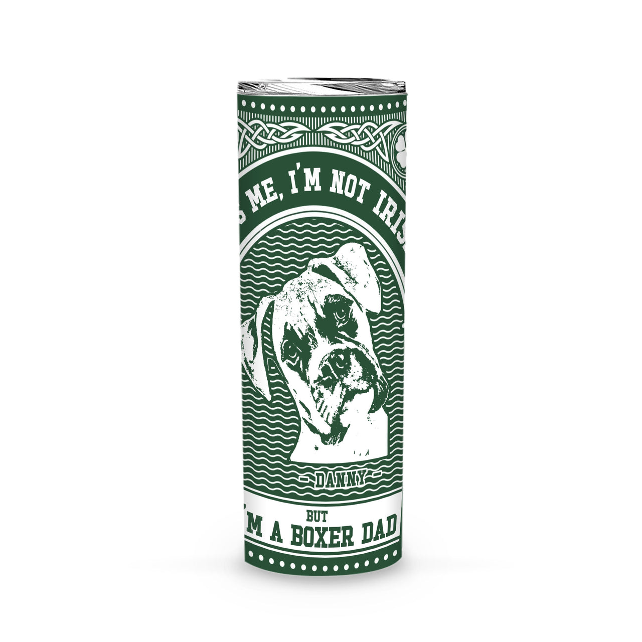 Personalized St Patrick Dog Gift Idea - Kiss Me, I'm Not Irish But I'm A Boxer Dad For Dog Lover - Tumbler