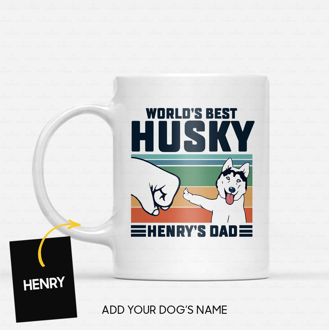 Custom Dog Mug - Personalized World's Best Husky Dad Gift For Dad - White Mug
