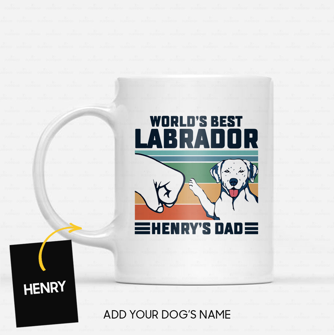 Custom Dog Mug - Personalized World's Best Labrador Dad Gift For Dad - White Mug