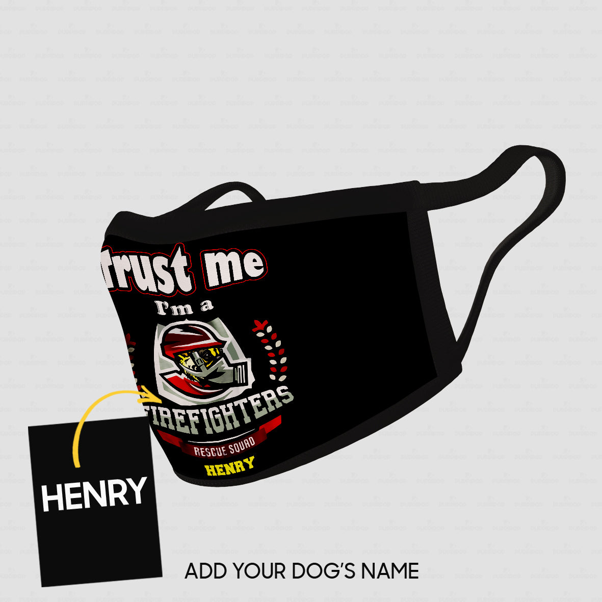 Personalized Dog Gift Idea - Trust Me I'm A Firefighter Rescue Squad For Dog Lovers - Cloth Mask
