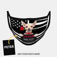Thumbnail for Personalized Dog Gift Idea - Chihuhua The Bad Dog With Rose For Dog Lovers - Cloth Mask