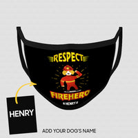 Thumbnail for Personalized Dog Gift Idea - We Always Respect Firehero For Dog Lovers - Cloth Mask