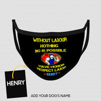 Thumbnail for Personalized Dog Gift Idea - Without Labour Nothing Big Is Possible For Dog Lovers - Cloth Mask