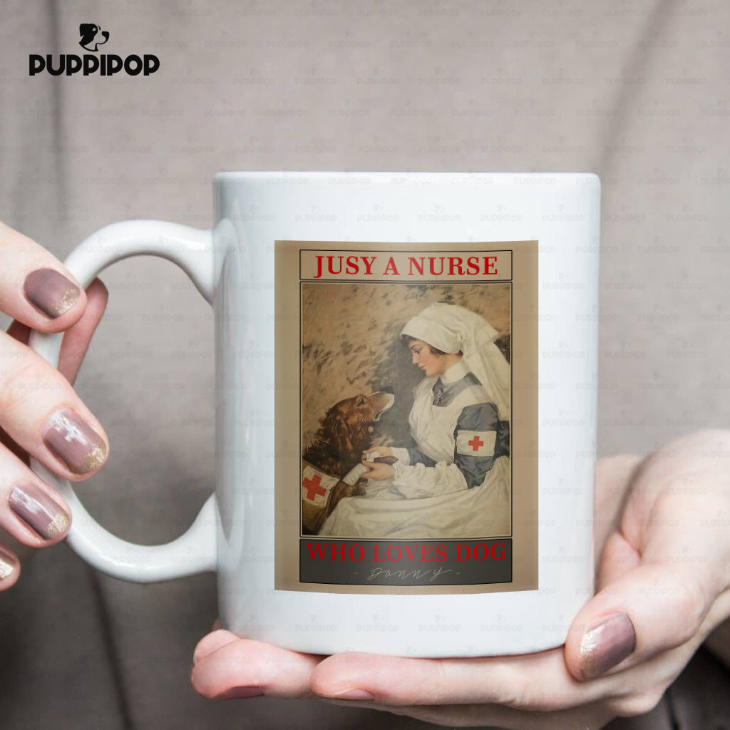 Custom Dog Mug - Personalized Jusy A Nurse Gift For Dad - White Mug