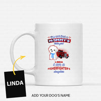 Thumbnail for Personalized Dog Gift Idea - I'm Not Just A Mom, I Am Also A Firefighter For Dog Lovers - White Mug