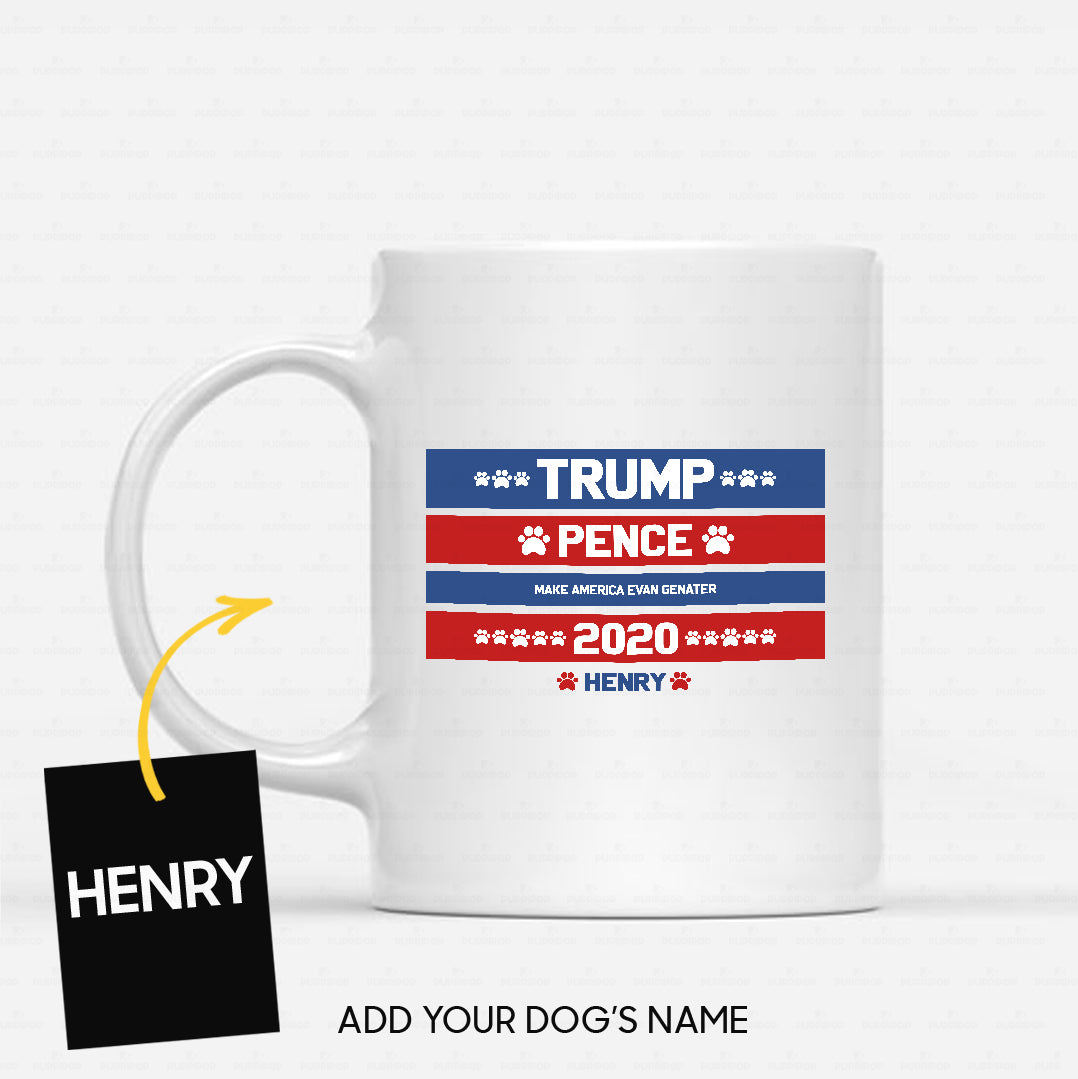 Personalized Dog Gift Idea - Trump Pence Make America Evan Genater 2020 For Dog Lovers - White Mug