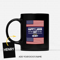 Thumbnail for Personalized Dog Gift Idea - Happy Labor Day Proud Day For Dog Lovers - Black Mug