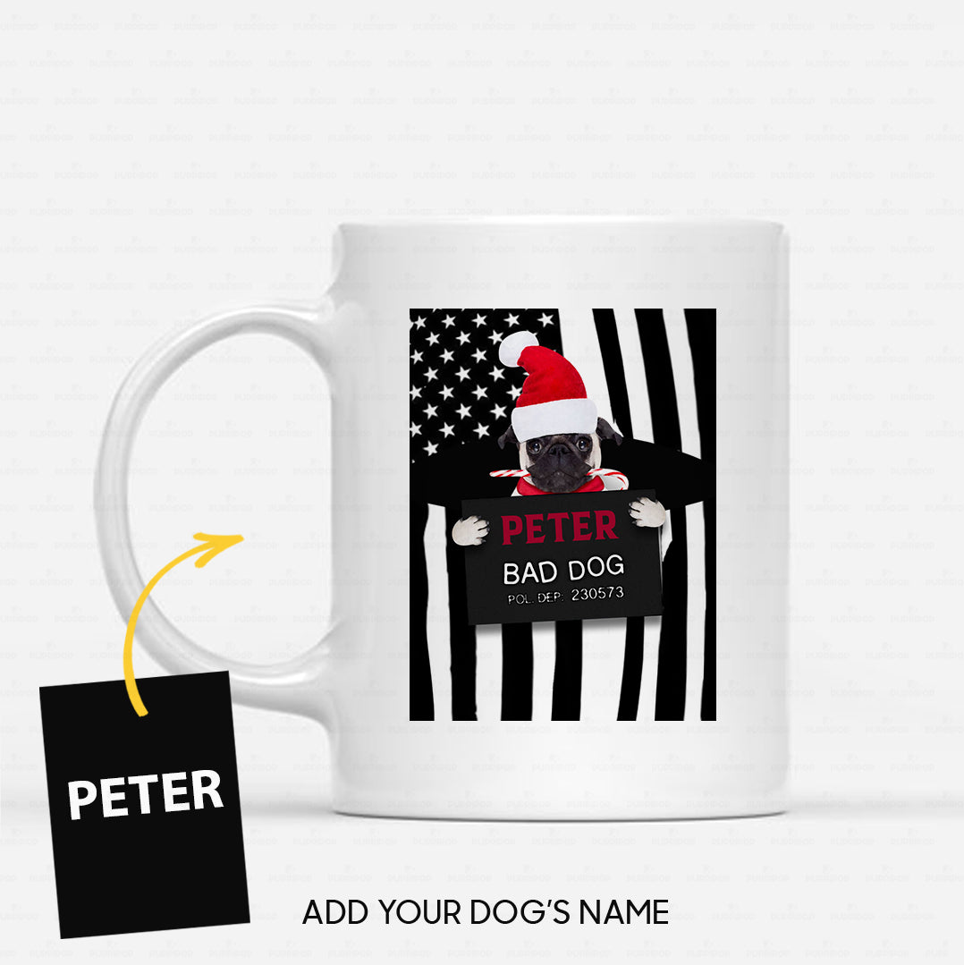 Personalized Dog Gift Idea - Bad Pug Wearing Christmas Hat For Dog Lovers - White Mug