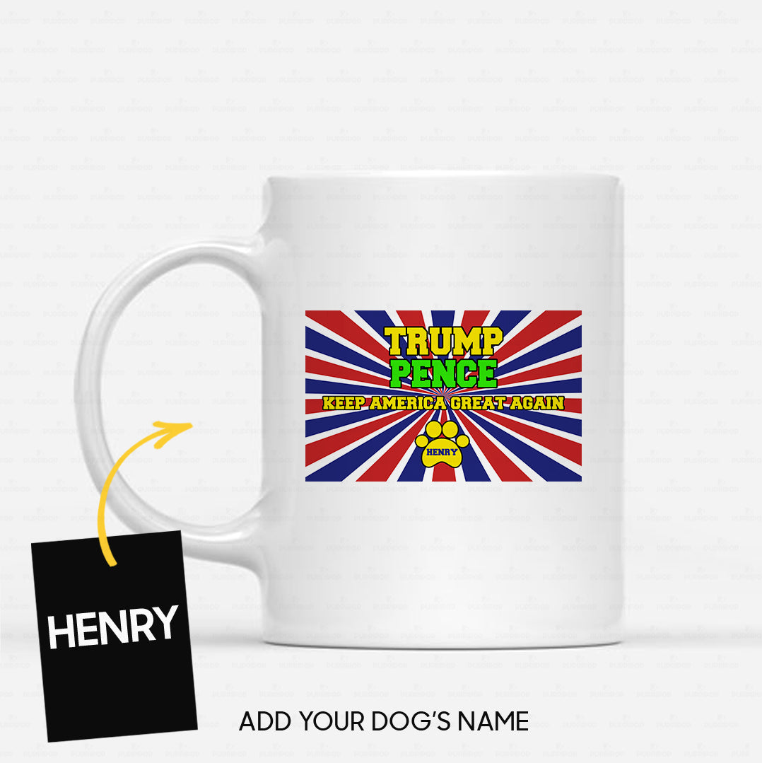 Personalized Dog Gift Idea - America Trump Pence For Dog Lovers - White Mug