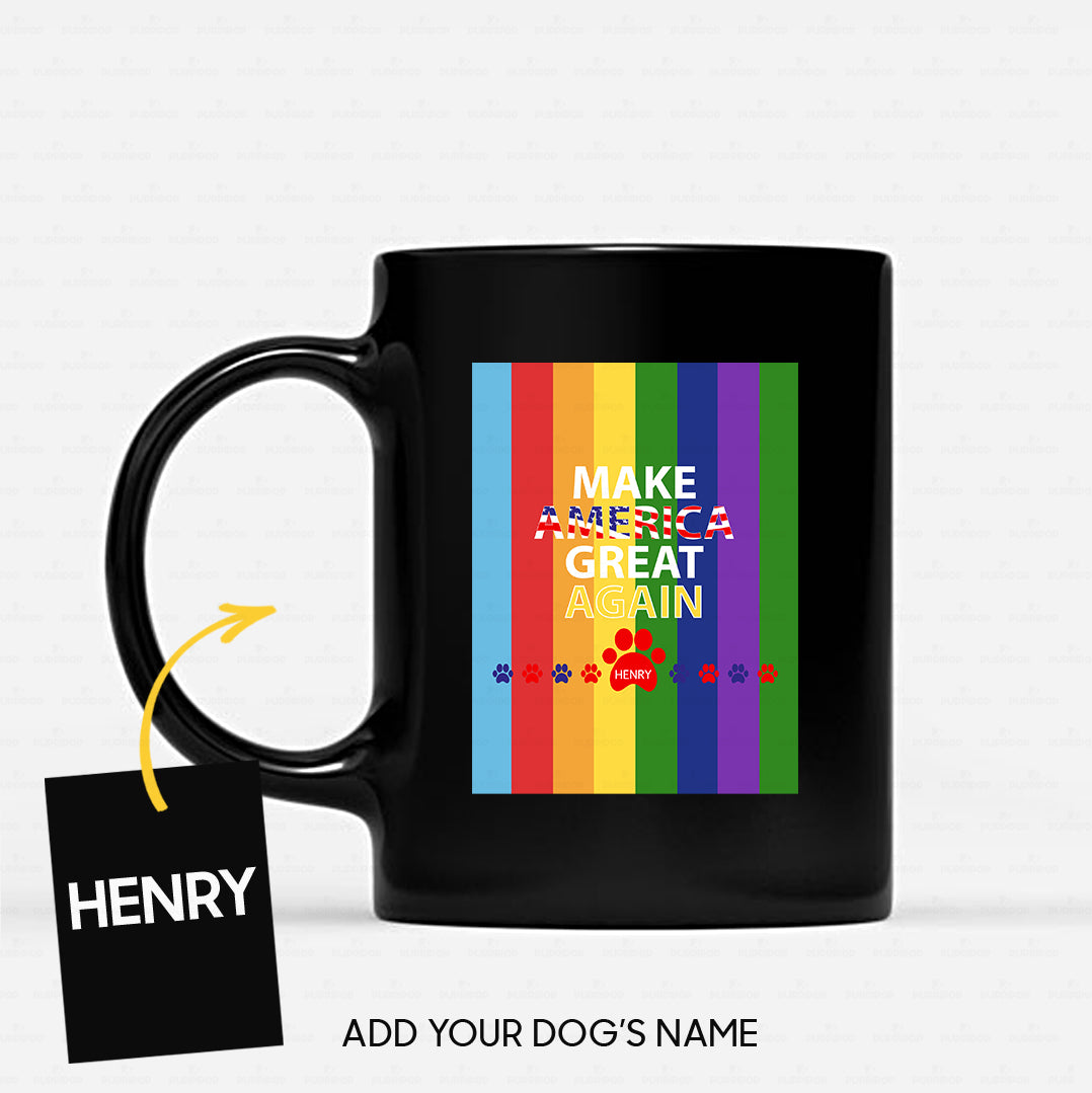 Personalized Dog Gift Idea - Make America Great Again With Rainbow For Dog Lovers - Black Mug