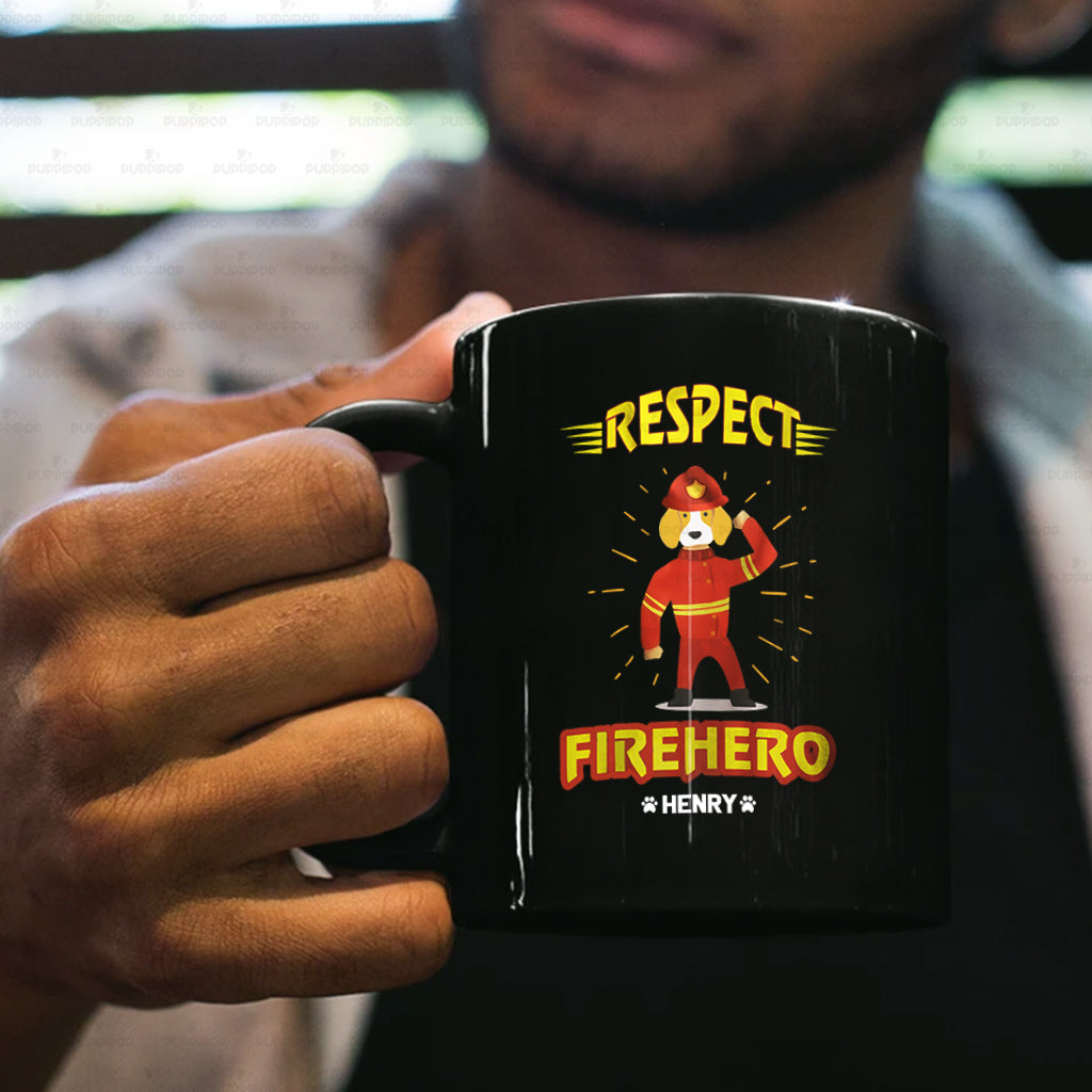 Personalized Dog Gift Idea - We Always Respect Firehero For Dog Lovers - Black Mug