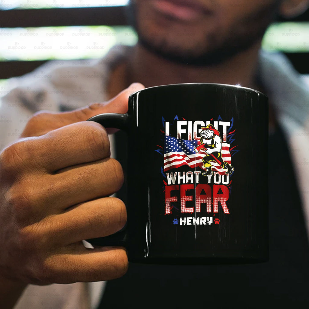 Personalized Dog Gift Idea - I Hold A Hammer And Fight What You Fear For Dog Lovers - Black Mug