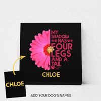 Thumbnail for Personalized Dog Gift Idea - My Shadow Has 4 Legs And A Tail For Dog Lovers - Matte Canvas