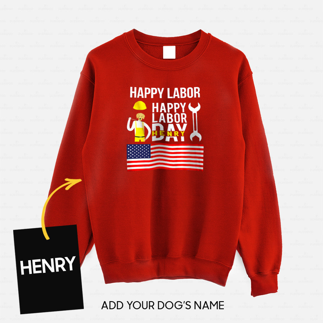 Personalized Dog Gift Idea - Happy Labor Happy Labour Day For Dog Lovers - Standard Crew Neck Sweatshirt
