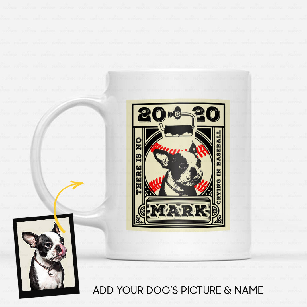 Custom Dog Mug - Personalized Creative Gift Idea - There Is No Crying In Baseball For Dog Lover - White Mug