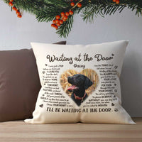 Thumbnail for Waiting At The Door Pet Memorial Pillow, Photo Gift For Death Of Dog, Personalized Pet Memorials Gift
