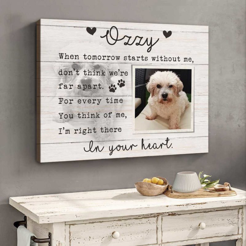 When Tomorrow Starts Without Me Custom Dog Memorial Canvas, Pet Sympathy Gifts - Best Personalized Gifts for Everyone