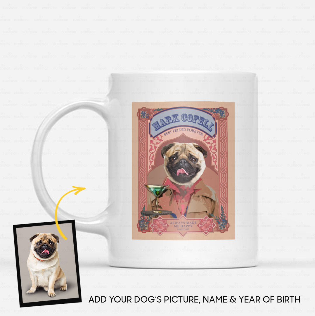 Custom Dog Creative Gift Idea - Wine Always Make Me Happy For Dog Lover - White Mug